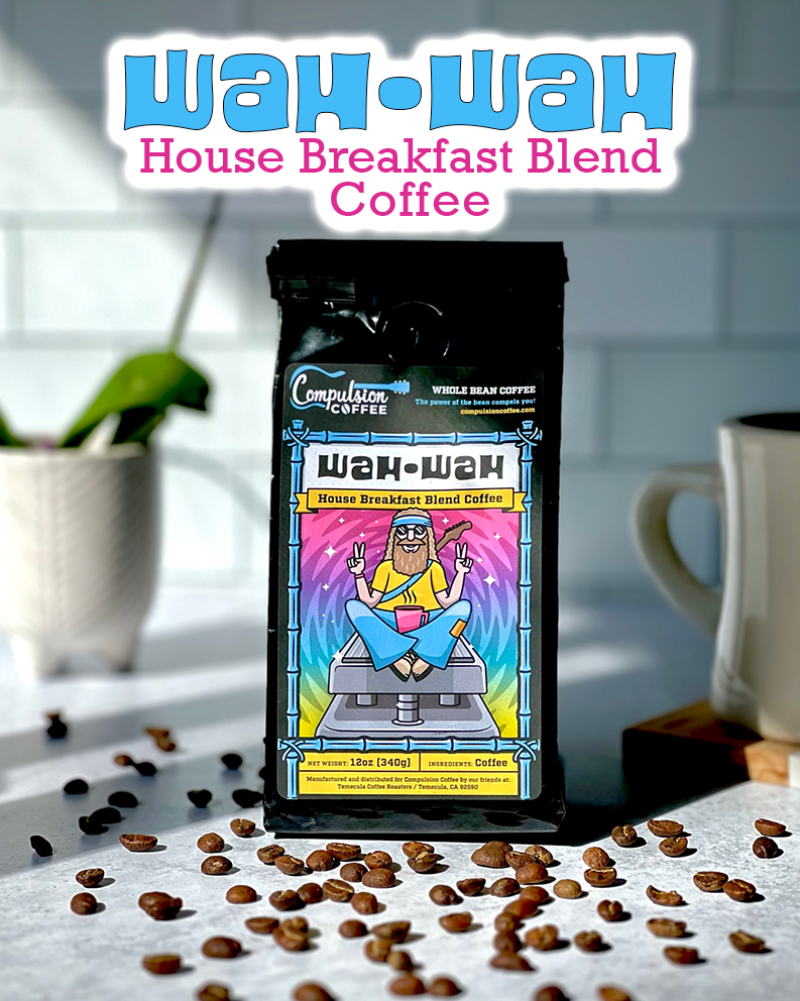 Wah Wah, House Breakfast Blend Coffee, Compulsion Coffee, compulsioncoffee.com